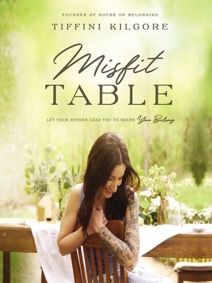 cover image of Misfit Table: Let Your Hunger Lead You to Where You Belong